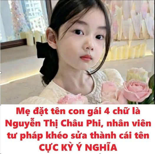 Mẹ Tây Ninh đặt tên con gái 4 chữ là Nguyễn Thị Châu Phi, nhân viên tư ph áp khéo sửa thành cái tên rất kêu