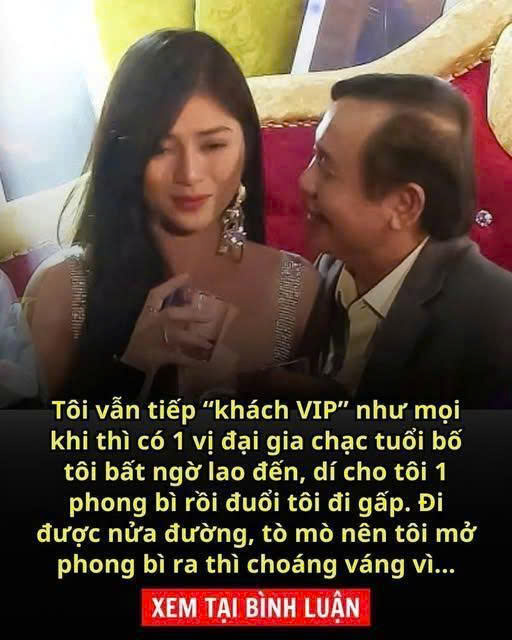 Vị đại gia b.ất ng.ờ dí cho tôi chiếc phong bì và đu;ổi đi gấ p, để rồi cuộc đời tôi bước sang ngã rẽ mới