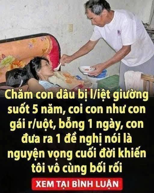 Con dâu bị li/ệt suốt 5 năm được bố chồng chăm sóc, yêu cầu cuối của cô khiến ông khó xử